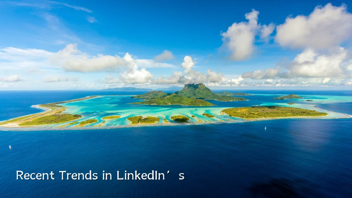Recent Trends in LinkedIn’s